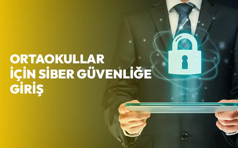 Ortaokul Öğrencileri İçin Siber Güvenlik ve Dijital Ayak İzi
