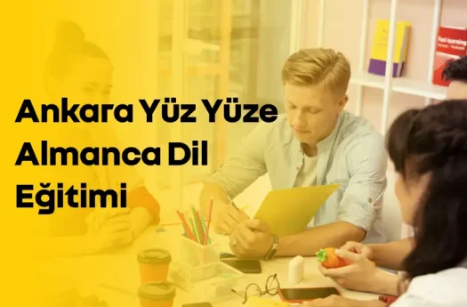 Ankara Yüz Yüze Almanca Dil Eğitimi ve Almanca Kursu